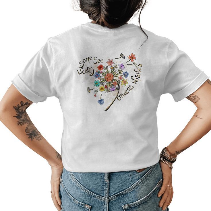 Some See Weeds Others See Wishes Dandelion Wildflowers  Women's Crewneck Short Sleeve Back Print T-shirt
