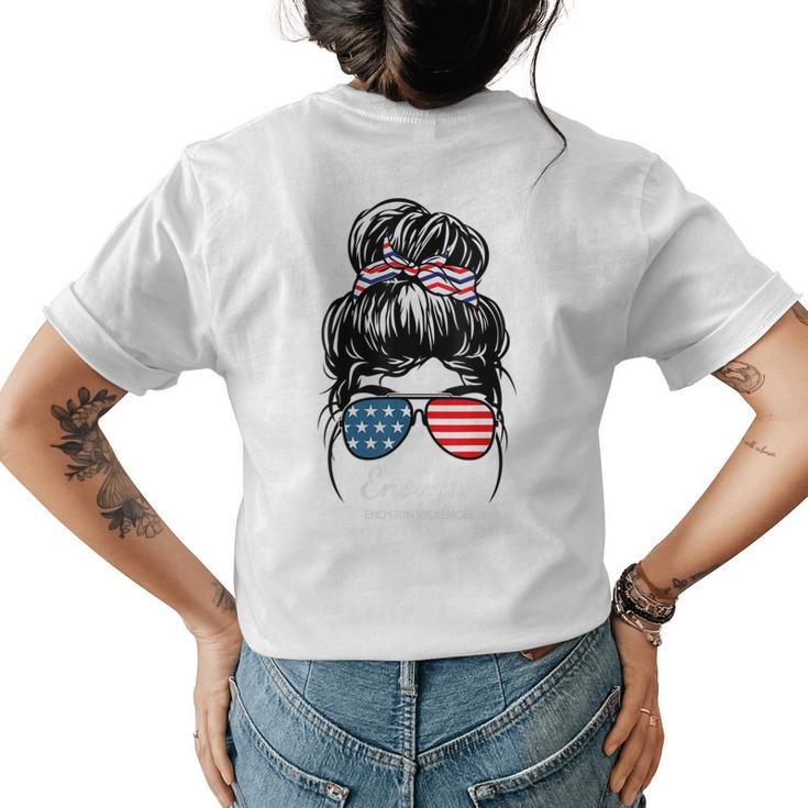 Womens Enough End Gun Violence Awareness Day Wear Orange Mom Women  Womens Back Print T-shirt