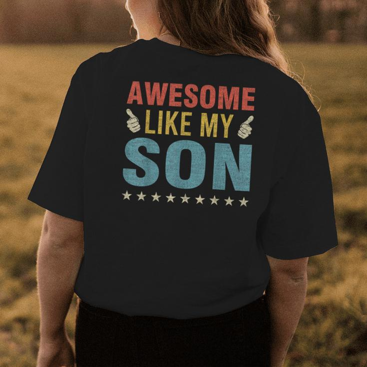 Awesome Like My Son Parents Day Mom Dad Joke Funny Women Men Womens Back Print T-shirt Funny Gifts