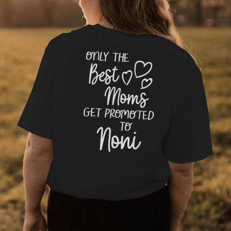 The Best Moms Get Promoted To Noni For Special Grandma Women's T-shirt Back Print Unique Gifts