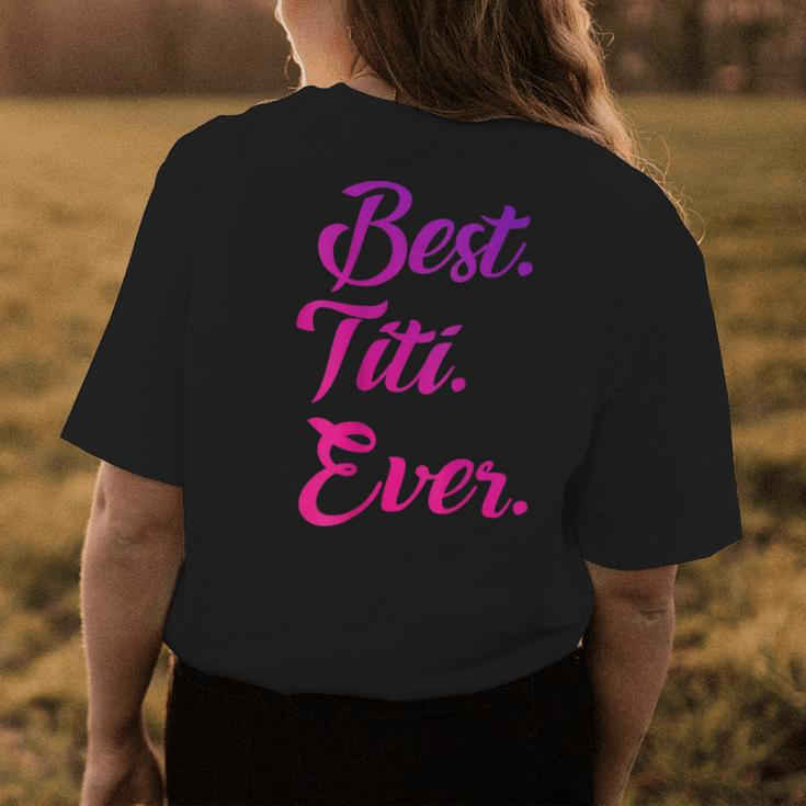 Best Titi Ever Aunty Gift Pink Idea Women Godmother Womens Back Print T-shirt Funny Gifts