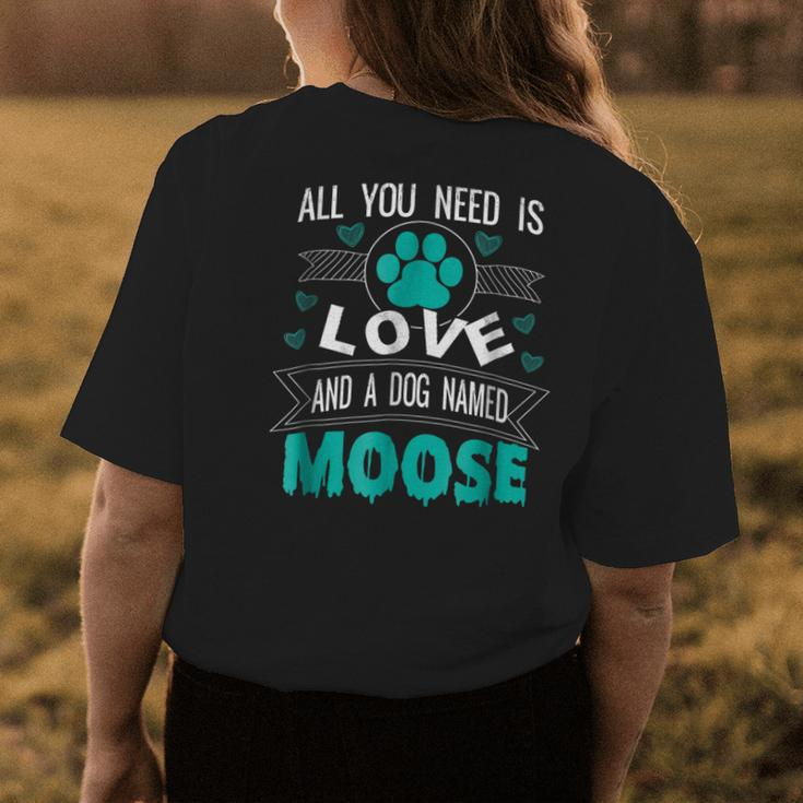 Dog Named Moose Funny Dog Lover Gifts Womens Back Print T-shirt Funny Gifts