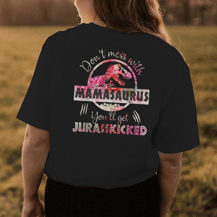 Dont Mess With Mamasaurus Youll Get Jurasskicked Women's T-shirt Back Print Unique Gifts
