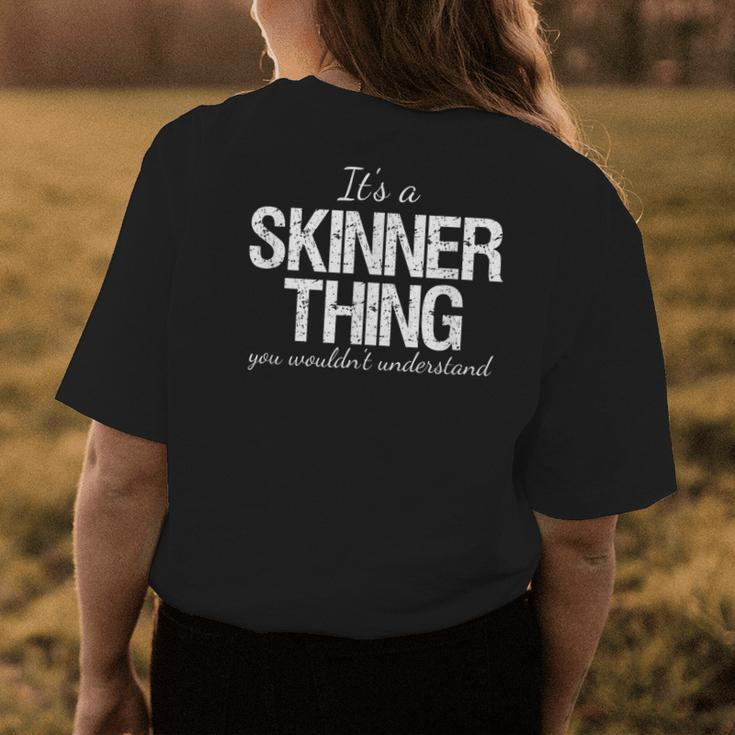 Family Quote Its A Skinner Thing You Wouldnt Understand Womens Back Print T-shirt Funny Gifts