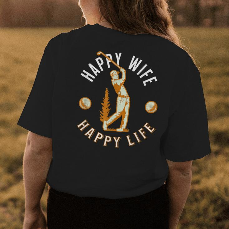 Happy Wife Happy Life - Funny Golf Game For Happy Marriage Womens Back Print T-shirt Unique Gifts