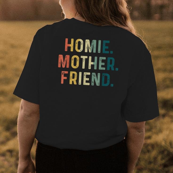 Homie Mother Friend Best Mom Ever Loving Women's T-shirt Back Print Unique Gifts