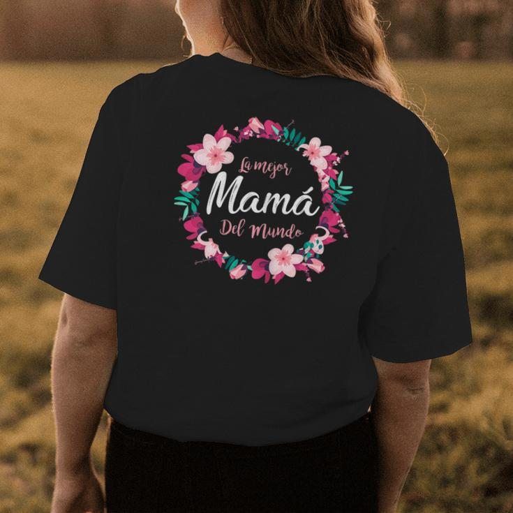 La Mejor Mama Del Mundo Regalo En Español Para Mujer Women's T-shirt Back Print Unique Gifts