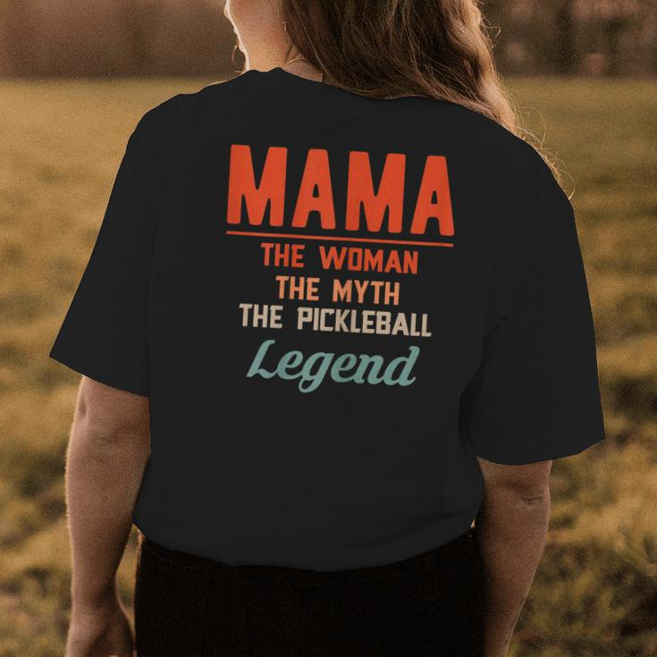 Mama The Women The Myth The Pickleball Legend Gift For Womens Womens Back Print T-shirt Funny Gifts