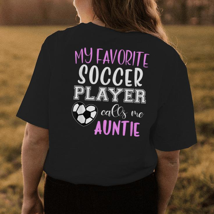 My Favorite Soccer Player Call Me Auntie Womens Back Print T-shirt Unique Gifts