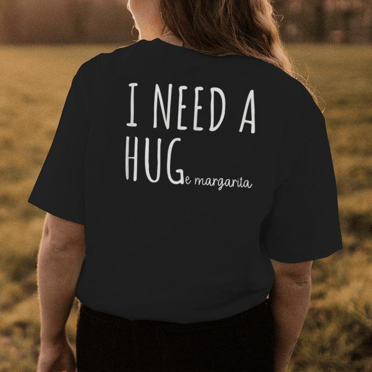 I Need A Huge Margarita Drinking Pun Women's T-shirt Back Print Unique Gifts