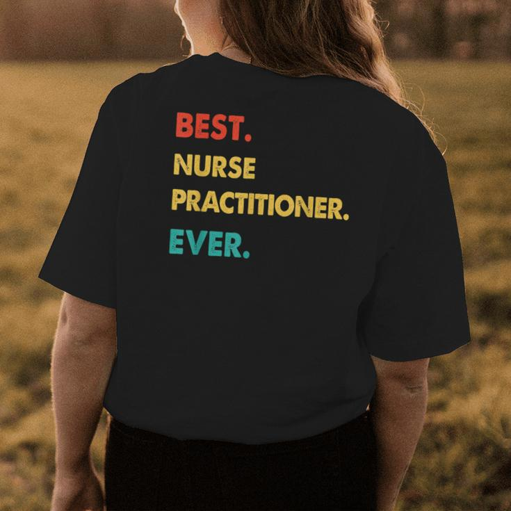 Nurse Practitioner Retro Best Nurse Practitioner Ever Womens Back Print T-shirt Funny Gifts