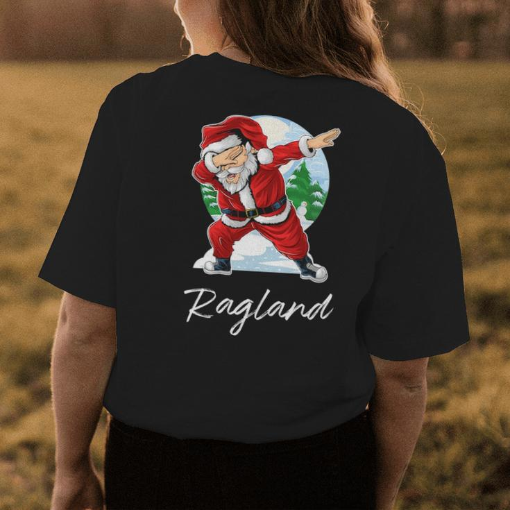 Ragland Name Gift Santa Ragland Womens Back Print T-shirt Funny Gifts