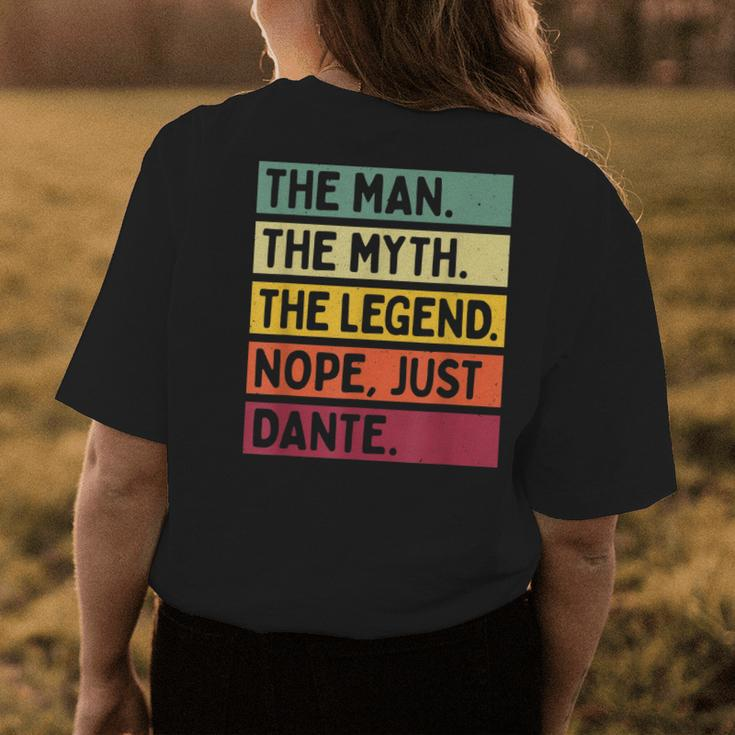 The Man The Myth The Legend Nope Just Dante Funny Quote Gift For Mens Womens Back Print T-shirt Funny Gifts