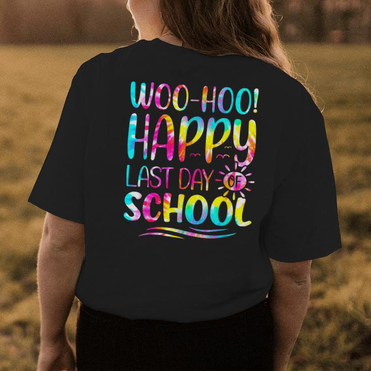 Tie Dye Woo Hoo Happy Last Day Of School Funny Kids Teacher Womens Back Print T-shirt Unique Gifts