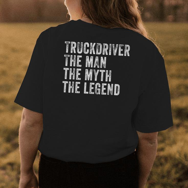 Truck Driver The Man The Myth The Legend Vintage Distressed Womens Back Print T-shirt Funny Gifts