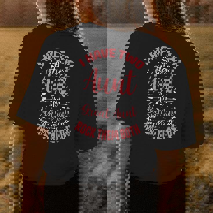 I Have Two Titles Aunt And Great Aunt And I Rock Them Both Women's T-shirt Back Print Unique Gifts
