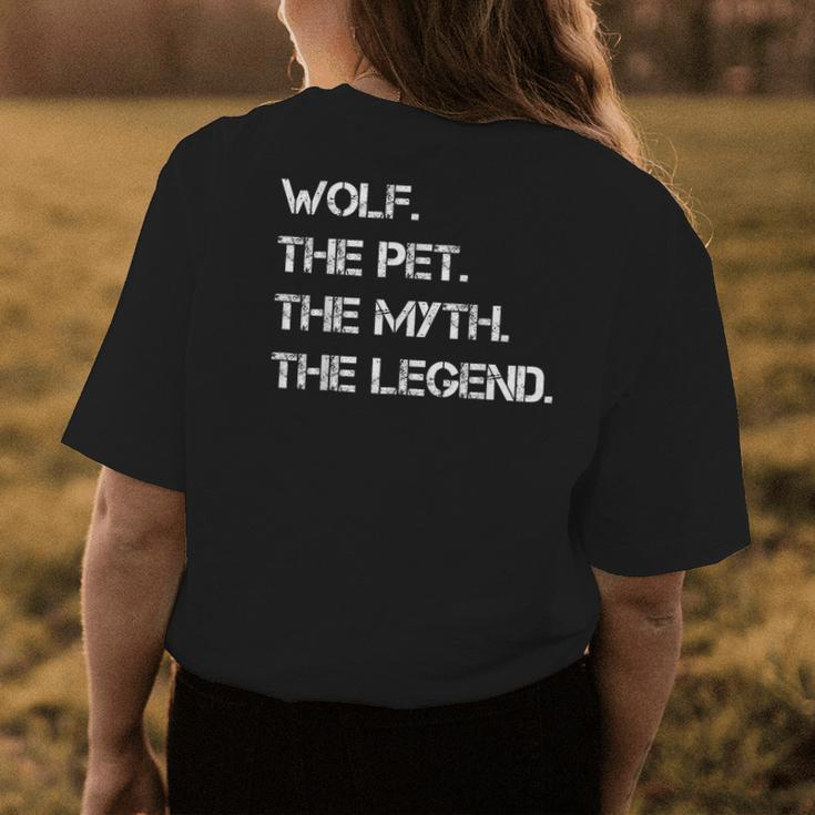 Wolf The Pet The Myth The Legend Funny Wolf Theme Quote Womens Back Print T-shirt Funny Gifts