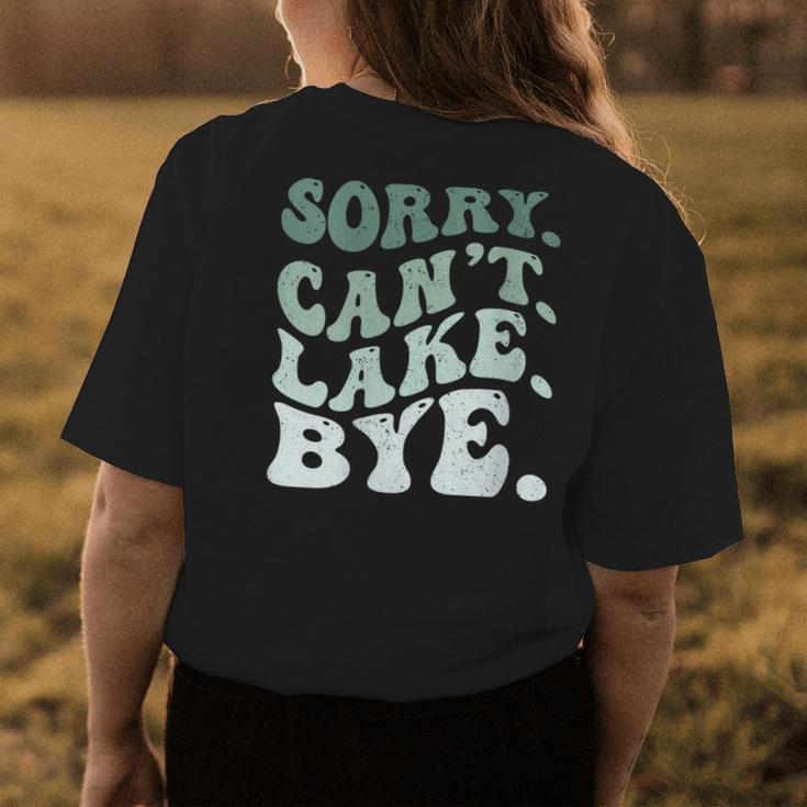 Womens Sorry Cant Lake Bye Funny Lake Womens Back Print T-shirt Unique Gifts