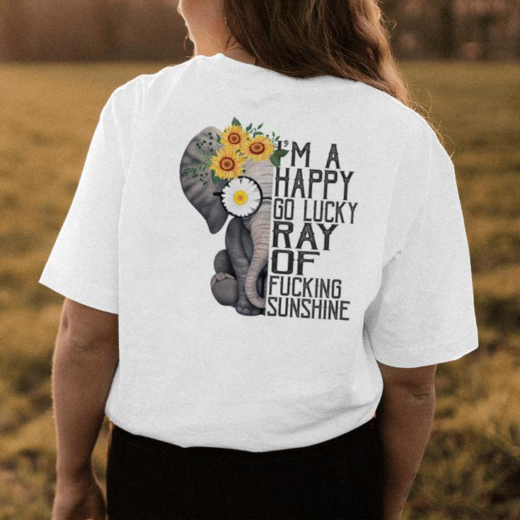 Im A Happy Go Lucky Ray Of Fucking Sunshine Hippie Elephant Women's T-shirt Back Print Unique Gifts