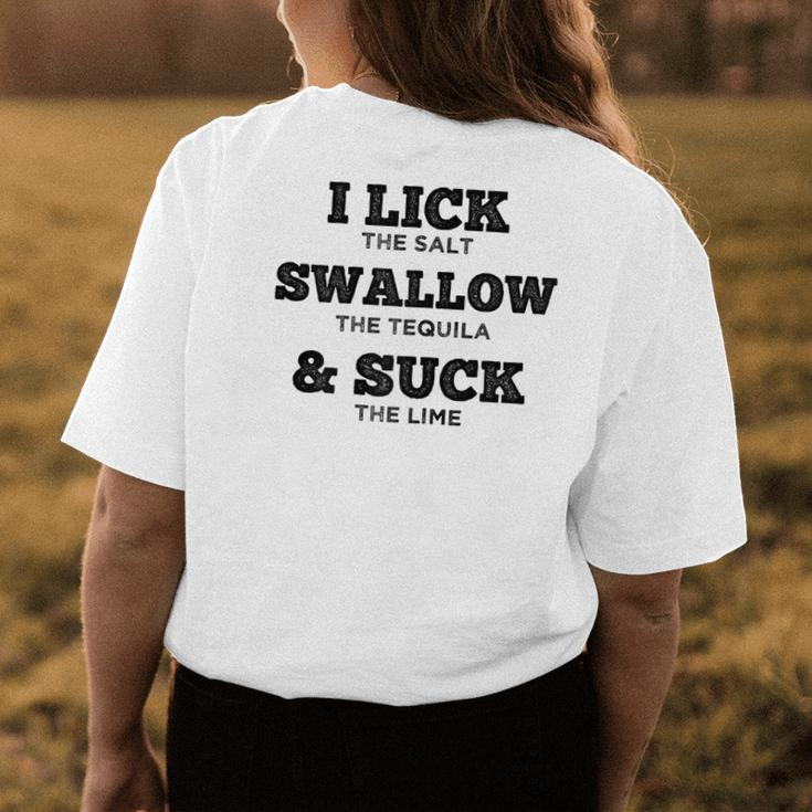 I Lick Swallow And Suck Tequila For Women Women's T-shirt Back Print Unique Gifts