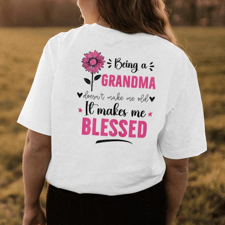 Womens Being A Grandma Doesnt Make Me Old It Makes Me Blessed Womens Back Print T-shirt Unique Gifts