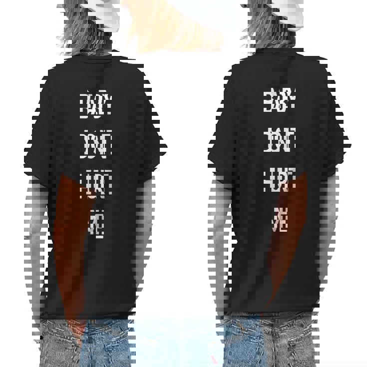 Baby Dont Hurt Me Meme Women's Crewneck Short Sleeve Back Print T-shirt ...