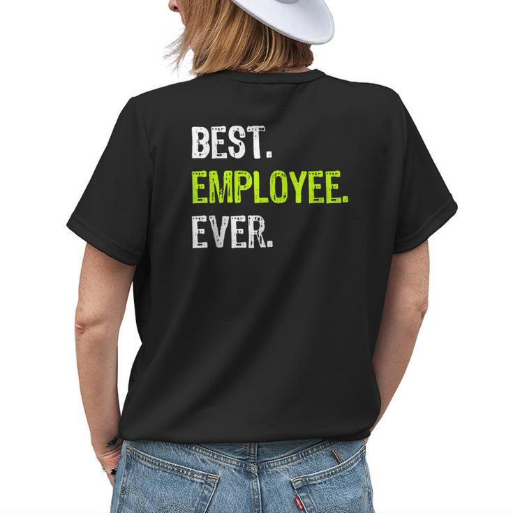 Best Employee Ever Funny Employee Of The Month Gift Womens Back Print T-shirt Gifts for Her