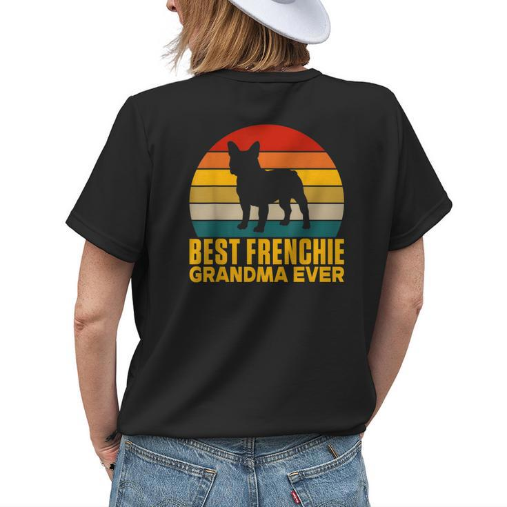 Best Frenchie Grandma Ever Frenchie Grandma Womens Back Print T-shirt