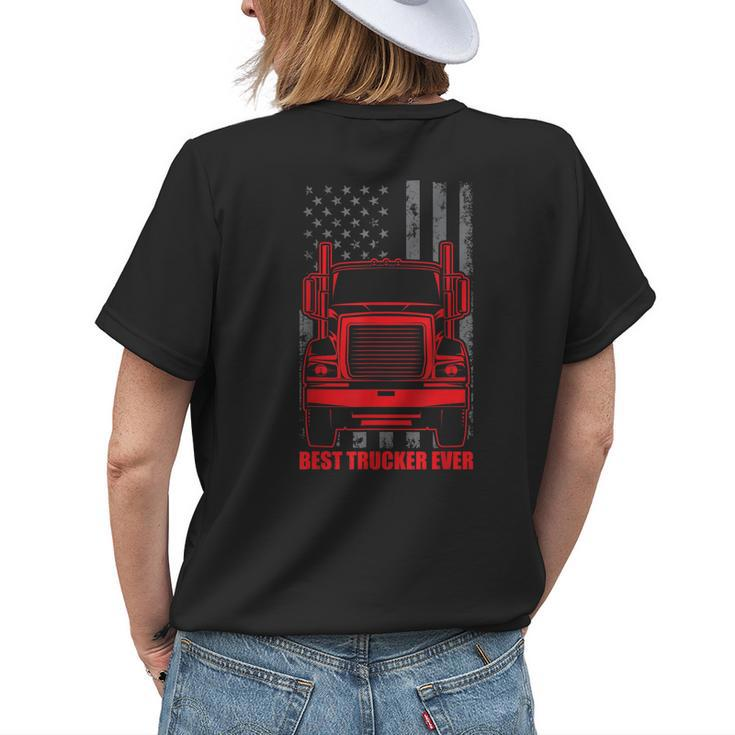 Best Trucker Ever | Truck Driver Gift For Any Trucker Womens Back Print T-shirt Gifts for Her