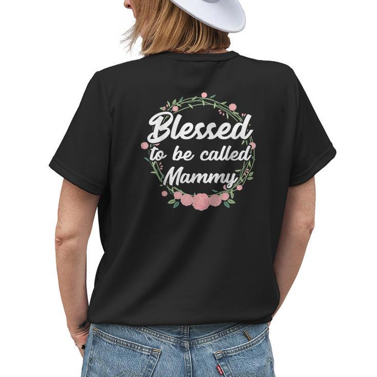 Blessed To Be Called Mammy Grandma Women's T-shirt Back Print