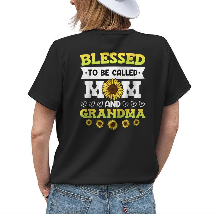 Blessed To Be Called Mom And Grandma Sunflowers Mothers  Womens Back Print T-shirt