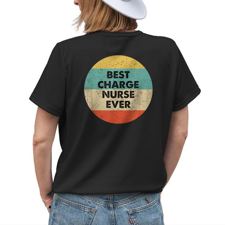 Charge Nurse | Best Charge Nurse Ever Womens Back Print T-shirt Gifts for Her