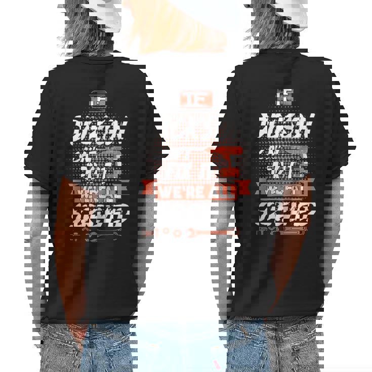 Dickson Name Gift If Dickson Cant Fix It Were All Screwed Womens Back Print T-shirt Gifts for Her