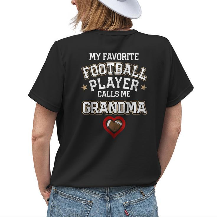 My Favorite Football Player Calls Me Grandma Women's T-shirt Back Print