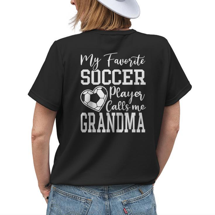 My Favorite Soccer Player Calls Me Grandma Family Women's T-shirt Back Print