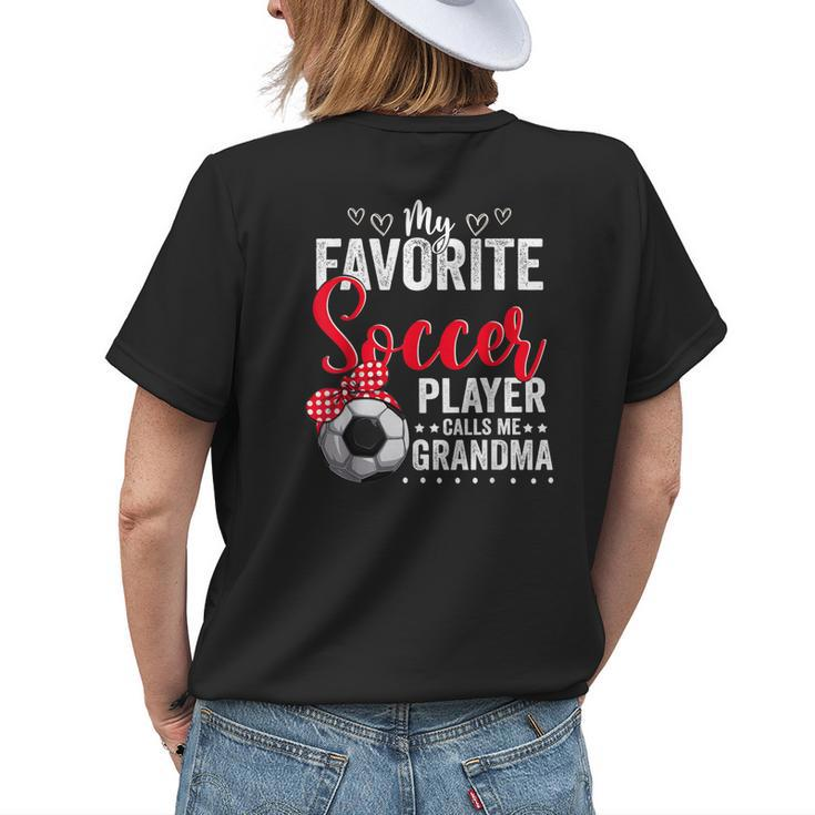 My Favorite Soccer Player Calls Me Grandma Soccer Lover Women's T-shirt Back Print Gifts for Her