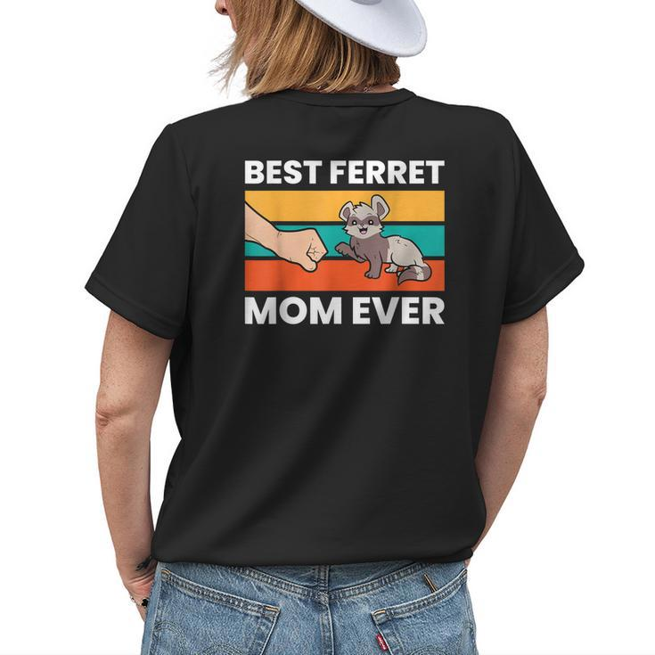 Ferret Mama Best Ferret Mom Ever Animal Funny Ferret Womens Back Print T-shirt Gifts for Her