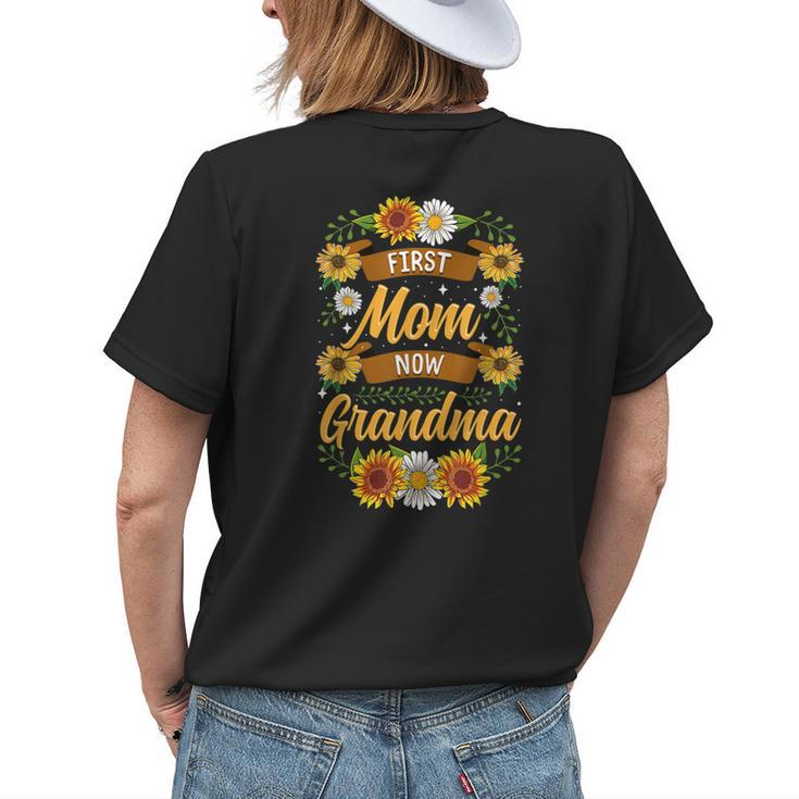 First Mom Now Grandma Cute Sunflower New Grandma Women's T-shirt Back Print