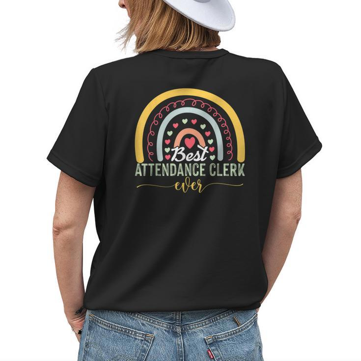Funny Best Attendance Clerk Ever Cool Quote For Teachers Womens Back Print T-shirt Gifts for Her