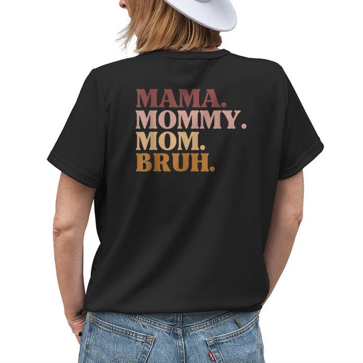 Funny Mama Mom Bruh Mothers Day Humor Vintage For Mother Womens Back Print T-shirt Gifts for Her