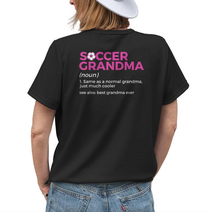 Funny Soccer Grandma Definition Best Grandma Ever Womens Back Print T-shirt Gifts for Her