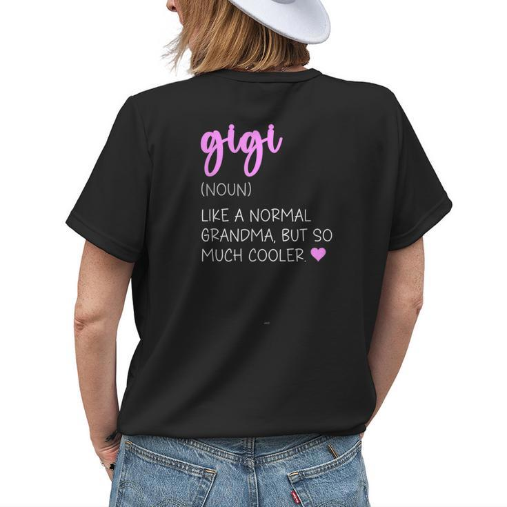 Gigi Definition Cute Mothers Day Grandma  Womens Back Print T-shirt