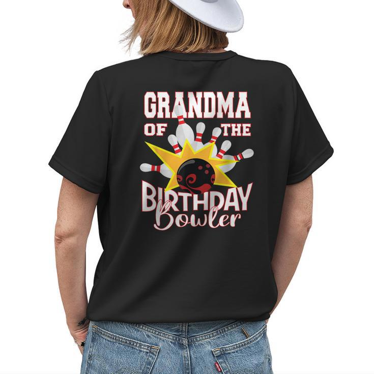 Grandma Of The Birthday Bowler Kid Bowling Party Women's T-shirt Back Print