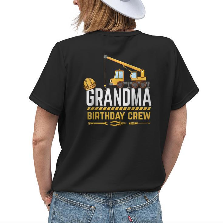 Grandma Birthday Crew Construction Birthday Women's T-shirt Back Print