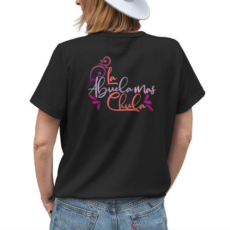 La Abuela Mas Chula Latina Fashion For Women Grandma Women's T-shirt Back Print Gifts for Her