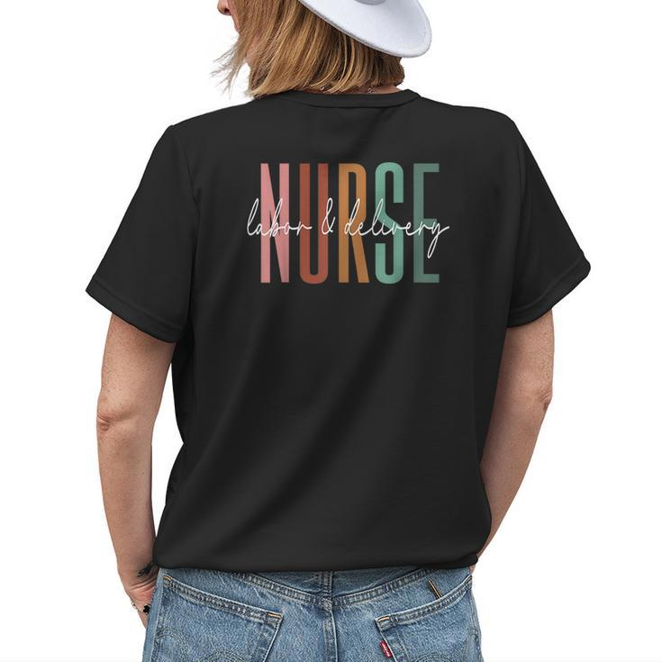 Labor And Delivery Nurse L&D Nurse Nursing Week  Women's Crewneck Short Sleeve Back Print T-shirt Gifts for Her