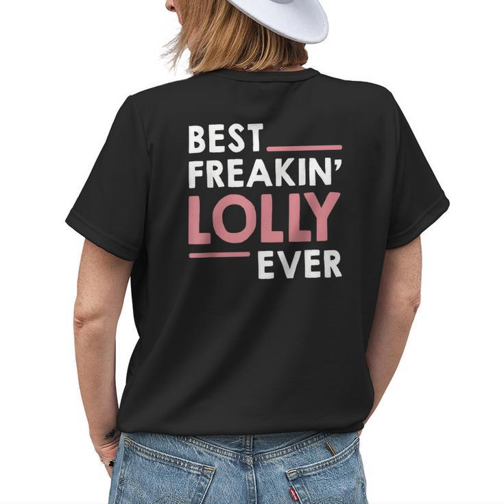 Lolly  For Women Grandma Cute Best Freakin Lolly Ever Womens Back Print T-shirt