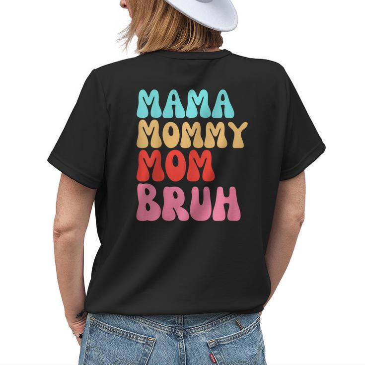 Mama Mommy Mom Bruh Mothers Day Vintage Funny Groovy Mother Womens Back Print T-shirt Gifts for Her