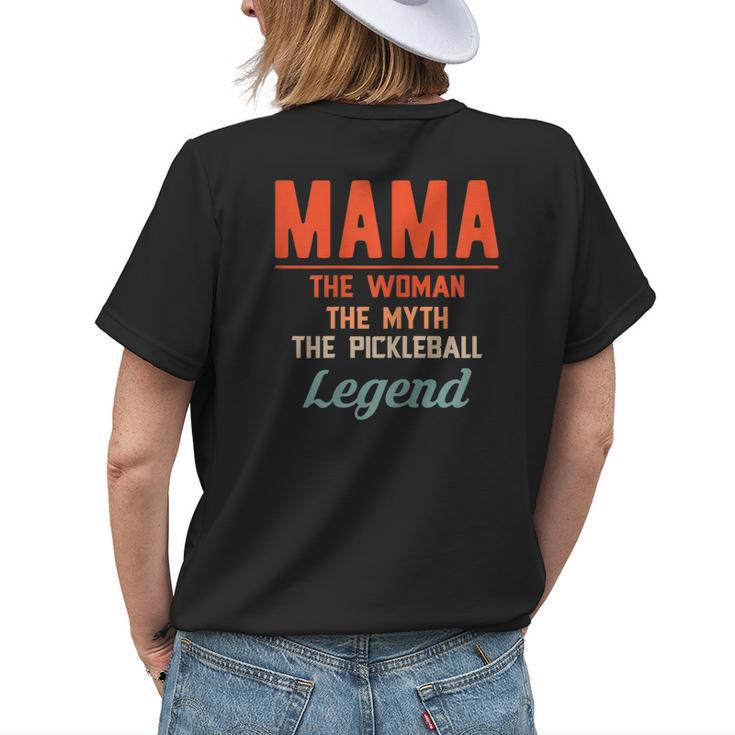 Mama The Women The Myth The Pickleball Legend Gift For Womens Womens Back Print T-shirt Gifts for Her