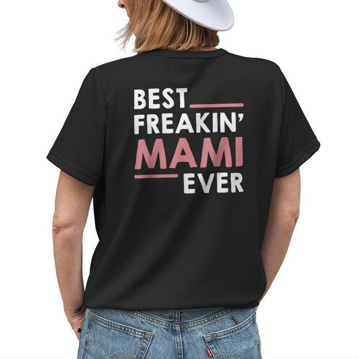 Mami  For Women Grandma Cute Best Freakin Mami Ever Womens Back Print T-shirt